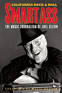 Smartass: The Music Journalism of Joel Selvin: California Rock & Roll