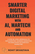 Smarter Digital Marketing with AI, MarTech, and Automation
