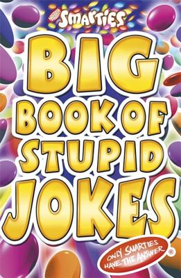 Smarties Big Book of Stupid Jokes - Powell, Michael