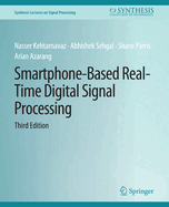 Smartphone-Based Real-Time Digital Signal Processing, Third Edition