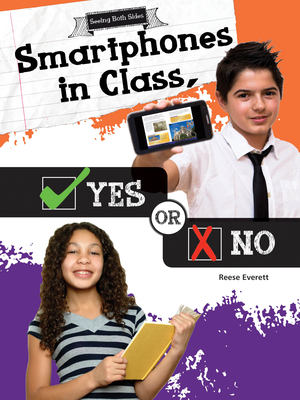 Smartphones in Class, Yes or No - Everett, Reese