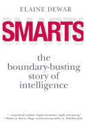 Smarts: The Boundary-Busting Story of Intelligence