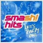 Smash Hits: Let's Party On