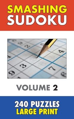 Smashing Sudoku 2: 240 Sudoku Puzzles - Large Print - MacKenzie, Ken