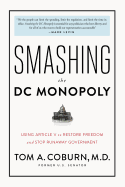 Smashing the DC Monopoly: Using Article V to Restore Freedom and Stop Runaway Government