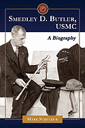 Smedley D. Butler, USMC: A Biography