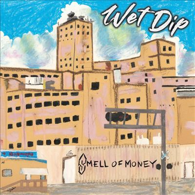 Smell of Money - Wet Dip