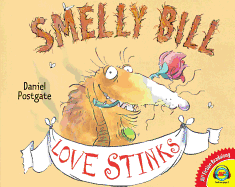 Smelly Bill: Love Stinks