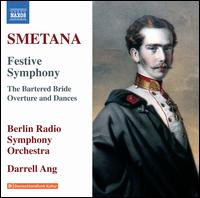 Smetana: Festive Symphony;  The Bartered Bride Overture and Dances - Berlin Radio Symphony Orchestra; Darrell Ang (conductor)