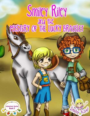 Smiley Riley and the Mystery of the Lucky Bracelet - McLaren, Katie