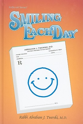 Smiling Each Day - Twerski, Abraham J, Rabbi, M.D.