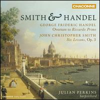 Smith & Handel - Julian Perkins (harpsichord); Mabyn Bailey (harpsichord); William Bailey (harpsichord)