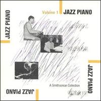 Smithsonian Collection of Jazz Piano, Vol. 1 - Various Artists