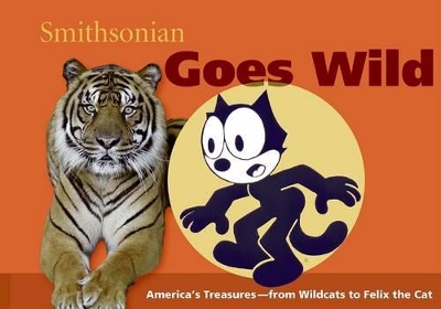Smithsonian Goes Wild - Pastan, Amy, and McKnight, Linda