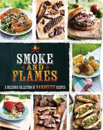 Smoke and Flames: A Delicious Collection of Barbecue Recipes
