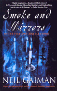 Smoke and Mirrors: Short Fictions and Illusions - Gaiman, Neil