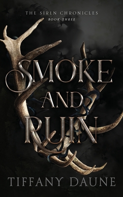 Smoke and Ruin - Daune, Tiffany