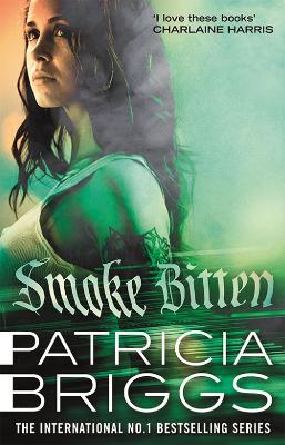 Smoke Bitten: Mercy Thompson: Book 12 - Briggs, Patricia