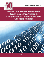 Smoke Component Yields from Bench-Scale Fire Tests: 4. Comparison of Bench-Scale