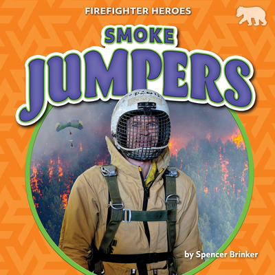 Smoke Jumpers - Brinker, Spencer