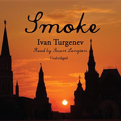 Smoke - Turgenev, Ivan Sergeevich, and Langton, Stuart (Read by)
