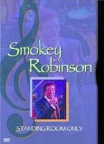 Smokey Robinson: Standing Room Only - 