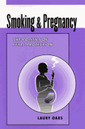 Smoking & Pregnancy: The Politics of Fetal Protection