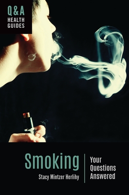 Smoking: Your Questions Answered - Herlihy, Stacy Mintzer