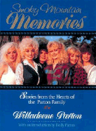 Smoky Mountain Memories: Stories from the Hearts of the Parton Family