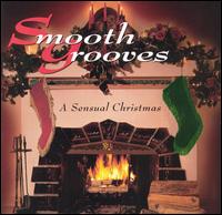 Smooth Grooves: A Sensual Christmas - Various Artists