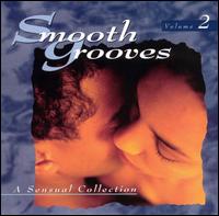 Smooth Grooves: A Sensual Collection, Vol. 2 - Various Artists
