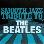 Smooth Jazz Tribute to the Beatles
