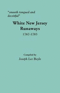 Smooth Tongued and Deceitful: White New Jersey Runaways, 1767-1783