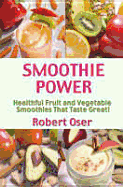 Smoothie Power - Oser, Robert