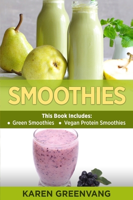 Smoothies: Green Smoothies & Vegan Protein Smoothies - Greenvang, Karen