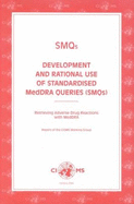 Smqs Development and Rational Use of Standardised Meddra Queries (Smqs): Retrieving Adverse Drug Reactions with Meddra - Council for International Organizations of Medical Sciences (Cioms)