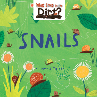 Snails - Williams, Susie, and Tolson, Hannah (Illustrator)