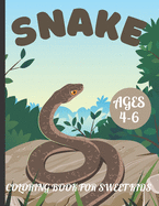 Snake Coloring Book for Sweet Kids Ages 4-6: A amazing snake coloring book for kids
