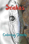 Snake Coloring Sheets: 30 Snake Drawings, Coloring Sheets Adults Relaxation, Coloring Book for Kids, for Girls, Volume 6