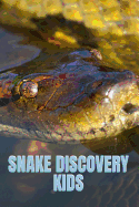 Snake Discovery Kids: Jungle Stories of Mysterious & Dangerous Snakes with Funny Pictures, Photos & Memes of Snakes for Children