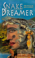 Snake Dreamer - Galloway, Priscilla, Dr.