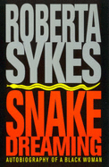 Snake Dreaming: Snake Cradle, Snake Dancing, Snake Circle