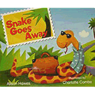 Snake Goes Away: Leveled Reader Grade K