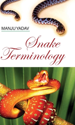 Snake Terminology - Yadav, Manju