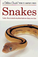 Snakes: A Fully Illustrated, Authoritative and Easy-To-Use Guide