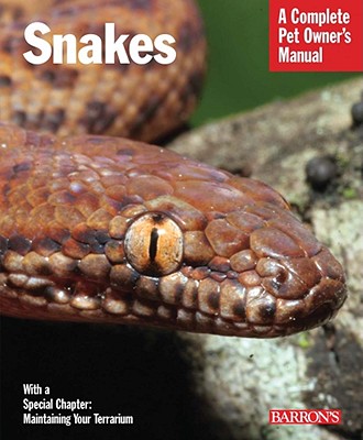 Snakes: Everything about Selection, Care, Nutrition, Behavior, and Breeding - Bartlett, R D, and Bartlett, Patricia