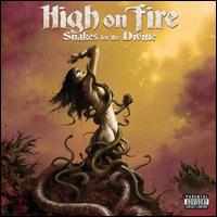 Snakes for the Divine - High on Fire