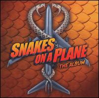 Snakes on a Plane: The Album - Original Soundtrack