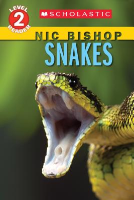 Snakes (Scholastic Reader, Level 2: Nic Bishop Reader #5) - Bishop, Nic