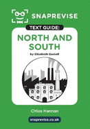 SnapRevise North and South Text Guide for English Literature